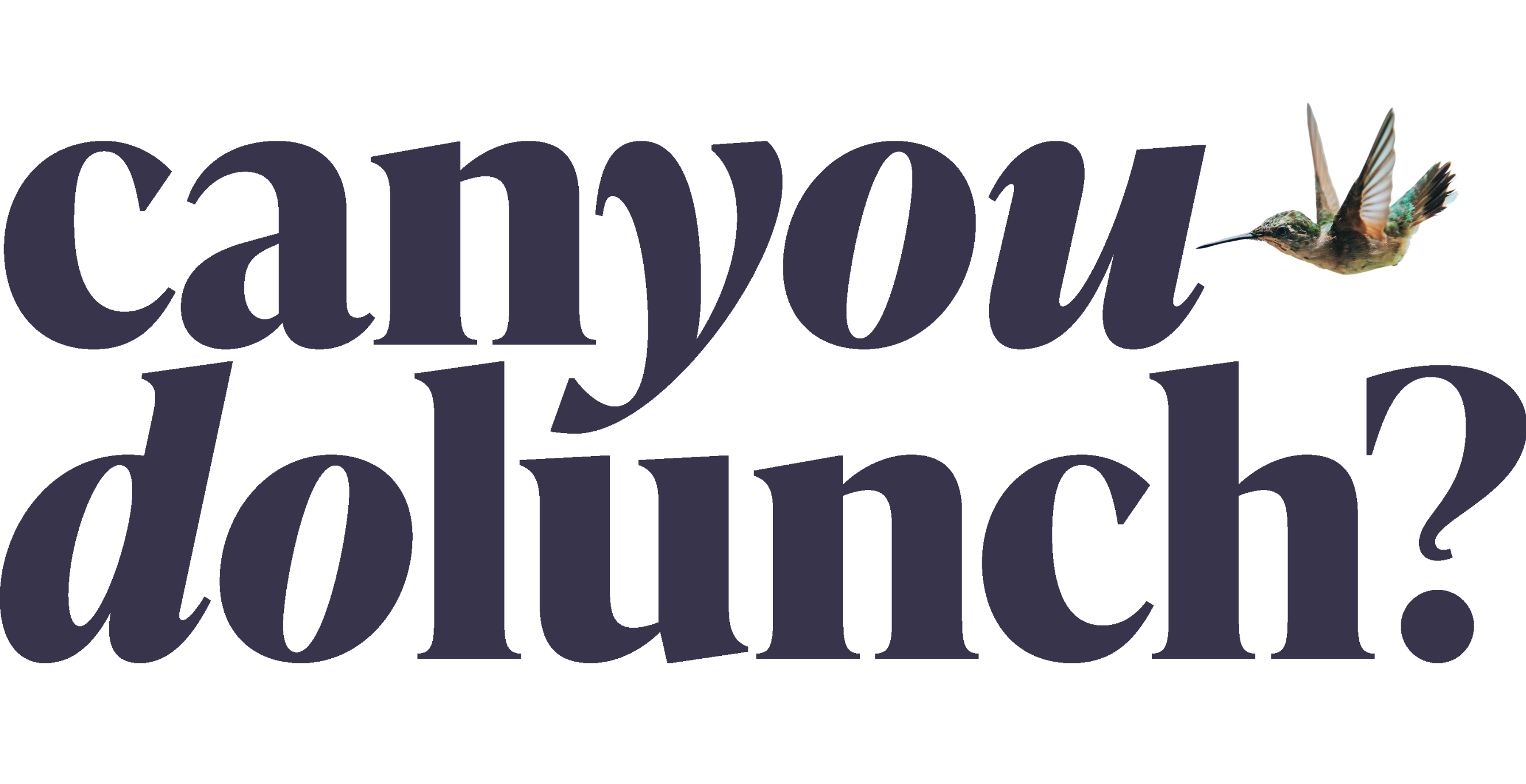 can you do lunch 2025 logo with hummingbird